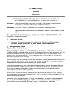 WETLANDS COUNCIL MINUTES March 8, 2011 The Wetlands Council met on Tuesday, March 8, 2011 in Rooms 112, 113, & 114 at the Department of Environmental Services, 29 Hazen Drive, Concord, NH