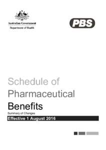 Schedule of Pharmaceutical Benefits Summary of Changes  Effective 1 August 2016