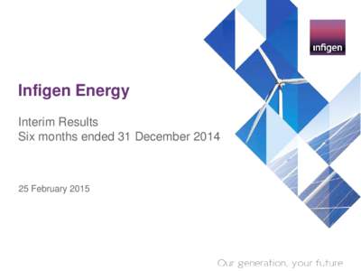 Infigen Energy Interim Results Six months ended 31 DecemberFebruary 2015