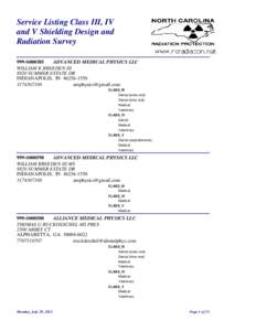 Service Listing Class III, IV and V Shielding Design and Radiation Survey ADVANCED MEDICAL PHYSICS LLC 999-S000385 WILLIAM K BREEDEN III