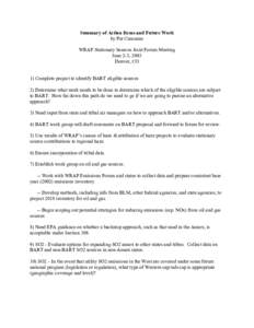 Summary of Action Items and Future Work by Pat Cummins WRAP Stationary Sources Joint Forum Meeting June 2-3, 2003 Denver, CO 1) Complete project to identify BART eligible sources