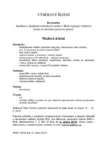 VÝBĚROVÉ ŘÍZENÍ Kvestorka Janáčkovy akademie múzických umění v Brně vypisuje výběrové řízení na obsazení pracovní pozice  Mzdová účetní