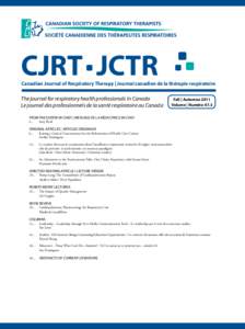 cjrt	JCTR  Canadian Journal of Respiratory Therapy | Journal canadien de la thérapie respiratoire The journal for respiratory health professionals in Canada Le journal des professionnels de la santé respiratoire au Can