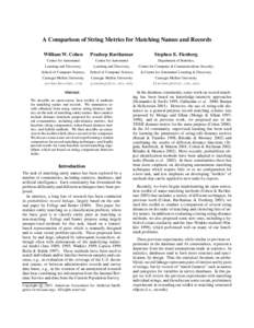 A Comparison of String Metrics for Matching Names and Records William W. Cohen Pradeep Ravikumar  Stephen E. Fienberg