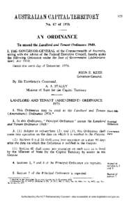 No. 67 of[removed]AN ORDINANCE To amend the Landlord and Tenant Ordinance[removed]I, THE GOVERNOR-GENERAL of the Commonwealth of Australia, acting with the advice of the Federal Executive Council, hereby make