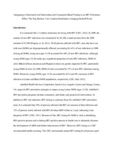 Integrating a Structural Level Intervention and Community Based Testing as an HIV Prevention Effort: The Top, Bottom, Vers Condom Distribution Campaign Kickoff Event Introduction It is estimated that 1.2 million American