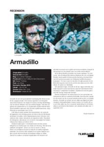 recension  Ur Armadillo Armadillo Originaltitel Armadillo