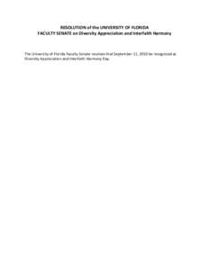 RESOLUTION of the UNIVERSITY OF FLORIDA FACULTY SENATE on Diversity Appreciation and Interfaith Harmony The University of Florida Faculty Senate resolves that September 11, 2010 be recognized as Diversity Appreciation an