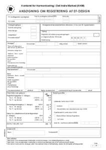 Kontoret for Harmonisering i Det Indre Marked (KHIM)  ANSØGNING OM REGISTRERING AF EF-DESIGN Dato for modtagelse (dd/mm/åååå)  Antal sider