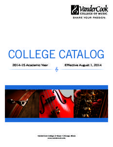 S H A R E Y O U R PA S S I O N.  S H A R E Y O U R PA S S I O N. COLLEGE CATALOG 2014–15 Academic Year