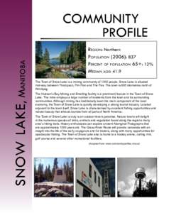 Snow Lake , Manitoba COMMUNITY PROFILE