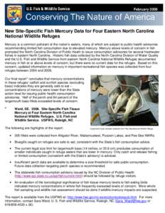 February[removed]New Site-Specific Fish Mercury Data for Four Eastern North Carolina National Wildlife Refuges Mercury is a common pollutant of the nation’s waters, many of which are subject to public health advisories r