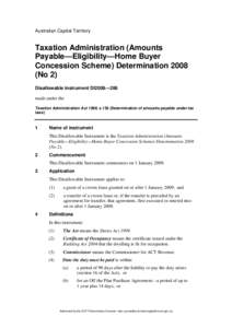 Australian Capital Territory  Taxation Administration (Amounts Payable—Eligibility—Home Buyer Concession Scheme) Determination[removed]No 2)