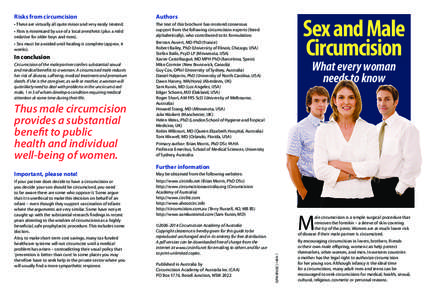 Risks from circumcision  Authors • These are virtually all quite minor and very easily treated.