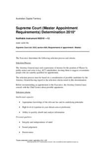 Australian Capital Territory  Supreme Court (Master Appointment Requirements) Determination 2010* Notifiable instrument NI2010 —13 made under the