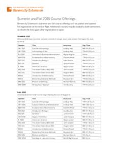 Summer and Fall 2015 Course Offerings University Extension’s summer and fall course offerings will be posted and opened for registration at the end of April. Additional courses may be added to both semesters, so check 