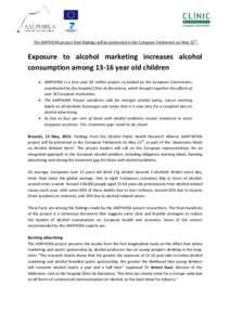 The AMPHORA project final findings will be presented in the European Parliament on May 15th:  Exposure to alcohol marketing increases alcohol consumption amongyear old children  AMPHORA is a four-year €4 mill