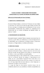 Expediente N° SAPLIEGO DE BASES Y CONDICIONES PARTICULARES LEGISLATURA DE LA CIUDAD AUTÓNOMA DE BUENOS AIRES SERVICIO DE PROVISIÓN DE AGUA POTABLE. 1. OBJETO DE LA CONTRATACIÓN.