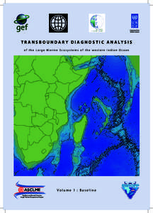 T r a n s b o u n d a r y D i a g n o s t i c A n a ly s i s of the Large Marine Ecosystems of the western Indian Ocean ASCLME Agulhas and Somali Current Large Marine Ecosystems Project