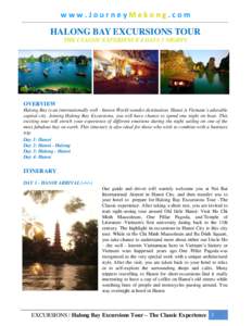 www.JourneyMekong.com  HALONG BAY EXCURSIONS TOUR THE CLASSIC EXPERIENCE 4 DAYS 3 NIGHTS  OVERVIEW