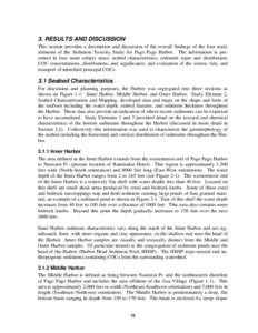 3. RESULTS AND DISCUSSION This section provides a description and discussion of the overall findings of the four study elements of the Sediment Toxicity Study for Pago Pago Harbor. The information is presented in four ma