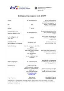 BioMedical Admissions Test - BMAT Termin: Ort: Gebühr: Anmeldeschluss beim Landesverband der VHSn:*