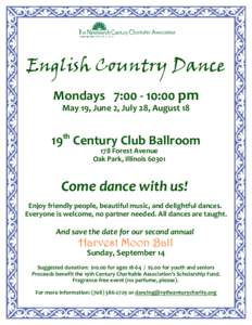 English Country Dance Mondays 7:[removed]:00 pm May 19, June 2, July 28, August 18 19th Century Club Ballroom 178 Forest Avenue