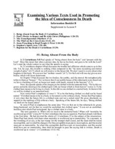 Examining Various Texts Used in Promoting the Idea of Consciousness In Death Information Booklet B Supplement to Lesson[removed]Being Absent from the Body (2 Corinthians 5:[removed]Paul’s Desire to Depart and Be with Chris