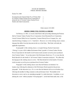 STATE OF VERMONT PUBLIC SERVICE BOARD Docket No[removed]Investigation into General Order No. 45 Notice filed by Vermont Yankee Nuclear Power Corporation re: proposed sale of Vermont Yankee Nuclear Power