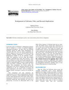 California criminal justice policy  Online citation: Owen, Barbara, and Alan Mobley. 2012. “Realignment in California: Policy and