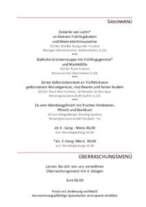 SAISONMENÜ Dreierlei von Lachs* an kleinem Frühlingsbukett und Meerrettichmousseline  2014er Weißer Burgunder trocken