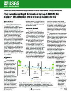 Prepared as part of the Comprehensive Everglades Restoration Plan and the Greater Everglades Priority Ecosystems Science  The Everglades Depth Estimation Network (EDEN) for Support of Ecological and Biological Assessment