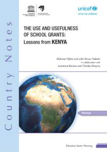 The Use and usefulness of school grants: lessons from Kenya; Country notes. Management reform for EFA; 2015