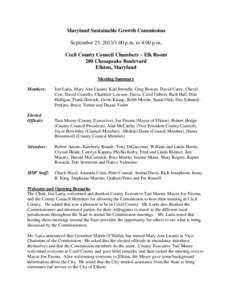 Maryland Sustainable Growth Commission September 23, 2013/1:00 p.m. to 4:00 p.m. Cecil County Council Chambers – Elk Room 200 Chesapeake Boulevard Elkton, Maryland Meeting Summary