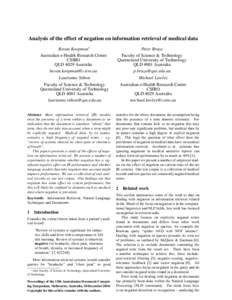 Analysis of the effect of negation on information retrieval of medical data Bevan Koopman∗ Australian e-Health Research Centre CSIRO QLD 4029 Australia [removed]