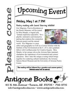 please come  Friday, May 1 at 7 PM Poetry reading with Guest Starring Wildlife! Eric Magrane, Poet-in-Residence at the Desert Museum, will be joined