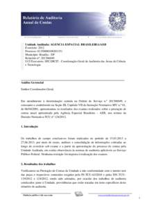 Unidade Auditada: AGENCIA ESPACIAL BRASILEIRA/AEB Exercício: 2012 Processo:  Município: Brasília - DF Relatório nº: UCI Executora: SFC/DICIT - Coordenação-Geral de Auditoria das Áreas d
