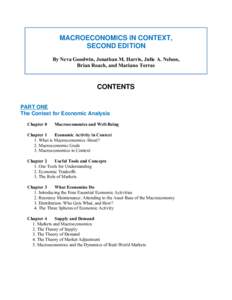 MACROECONOMICS IN CONTEXT, SECOND EDITION By Neva Goodwin, Jonathan M. Harris, Julie A. Nelson, Brian Roach, and Mariano Torras  CONTENTS