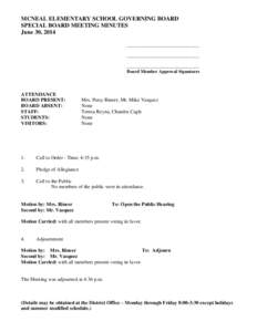 MCNEAL ELEMENTARY SCHOOL GOVERNING BOARD SPECIAL BOARD MEETING MINUTES June 30, 2014 _______________________________ _______________________________ _______________________________