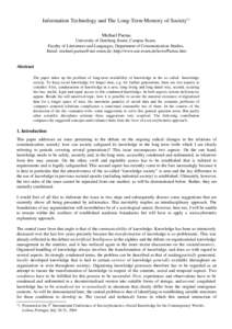 Information Technology and The Long-Term Memory of Society*) Michael Paetau University of Duisburg-Essen, Campus Essen, Faculty of Literatures and Languages, Department of Communication Studies, Email: michael.paetau@uni