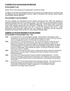 PLANNING POLICY BACKGROUND INFORMATION DEVELOPMENT PLAN Section[removed]of the Planning and Compensation Act 2004 Act states: 