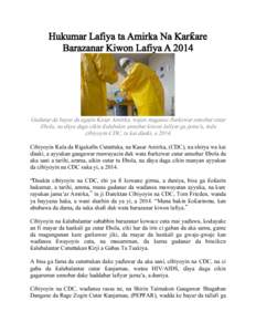 Hukumar Lafiya ta Amirka Na {ar}are Barazanar Kiwon Lafiya A 2014 Gudanar da bayar da agajin {asar Amirka, wajen magance ~arkewar annobar cutar Ebola, na ]aya daga cikin }alubalen annobar kiwon lafiyar ga jama’a, inda 