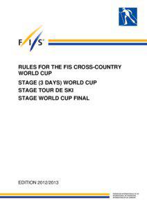 RULES FOR THE FIS CROSS-COUNTRY WORLD CUP STAGE (3 DAYS) WORLD CUP