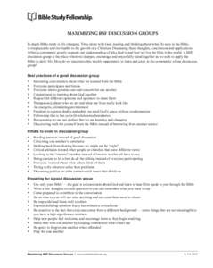 ®  MAXIMIZING BSF DISCUSSION GROUPS In-depth Bible study is life changing. Time alone with God, reading and thinking about what He says in the Bible, is irreplaceable and invaluable in the growth of a Christian. Discuss