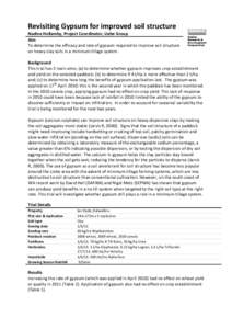 Revisiting Gypsum for improved soil structure Nadine Hollamby, Project Coordinator, Liebe Group Aim To determine the efficacy and rate of gypsum required to improve soil structure on heavy clay soils in a minimum tillage