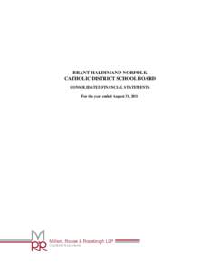 BRANT HALDIMAND NORFOLK CATHOLIC DISTRICT SCHOOL BOARD CONSOLIDATED FINANCIAL STATEMENTS For the year ended August 31, 2011  Millard, Rouse & Rosebrugh LLP