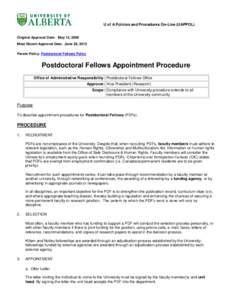 U of A Policies and Procedures On-Line (UAPPOL)  Original Approval Date: May 12, 2006 Most Recent Approval Date: June 28, 2013 Parent Policy: Postdoctoral Fellows Policy