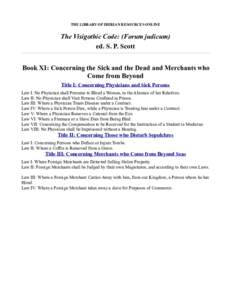 THE LIBRARY OF IBERIAN RESOURCES ONLINE  The Visigothic Code: (Forum judicum) ed. S. P. Scott Book XI: Concerning the Sick and the Dead and Merchants who Come from Beyond