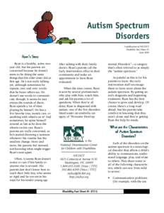 Autism Spectrum Disorders A publication of NICHCY Disability Fact Sheet #1 June 2010