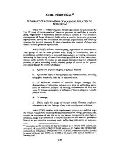 XCIII. PORTUGAL68 SUMMARY OF LEGISLATION OF PORTUGAL RELATED TO TERRORISM Article[removed]of the Portuguese Penal Code foresees the pWlishment by 5 to 15 years of imprisonment of 